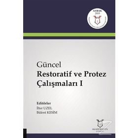 Güncel Restoratif ve Protez Çalışmaları 1 - İlter Uzel