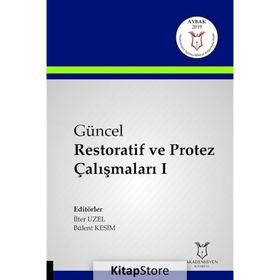 Güncel Restoratif ve Protez Çalışmaları 1 - İlter Uzel