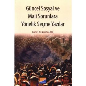 Güncel Sosyal ve Mali Sorunlara Yönelik Seçme Yazılar - Neslihan Koç