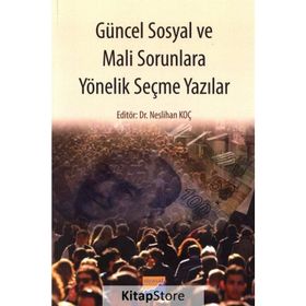 Güncel Sosyal ve Mali Sorunlara Yönelik Seçme Yazılar - Neslihan Koç