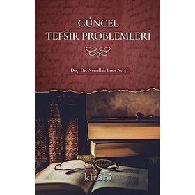 Güncel Tefsir Problemleri Avnullah Enes Ateş