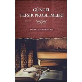 Güncel Tefsir Problemleri Avnullah Enes Ateş