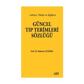 Güncel Tıp Terimleri Sözlüğü - Nobel Tıp Kitabevi