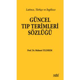 Güncel Tıp Terimleri Sözlüğü - Nobel Tıp Kitabevi