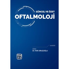 Güncel ve Özet Oftalmoloji- Faik Oruçoğlu