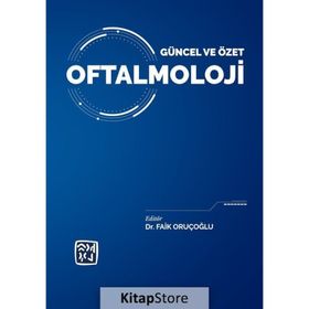 Güncel ve Özet Oftalmoloji- Faik Oruçoğlu
