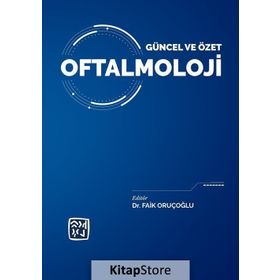 Güncel ve Özet Oftalmoloji- Faik Oruçoğlu