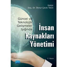 Güncel ve Teknolojik Gelişmeler Işığında İnsan Kaynakları Yönetimi - Abdullah Türk