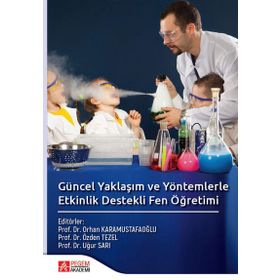 Güncel Yaklaşım ve Yöntemlerle Etkinlik Destekli Fen Öğretimi - Pegem Akademi Yayıncılık