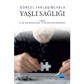 Güncel Yaklaşımlarla Yaşlı Sağlığı - Zehra İncedal Sonkaya