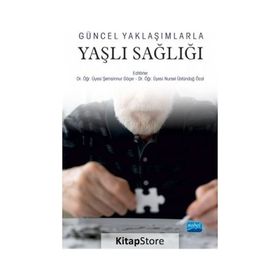 Güncel Yaklaşımlarla Yaşlı Sağlığı - Zehra İncedal Sonkaya