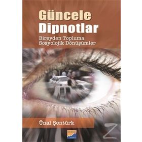 Güncele Dipnotlar - Ünal Şentürk