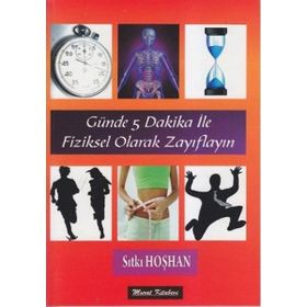 GÜNDE 5 DAKIKA ILE FIZIKSEL OLARAK ZAYIFLAYIN - SITKI HOŞHAN