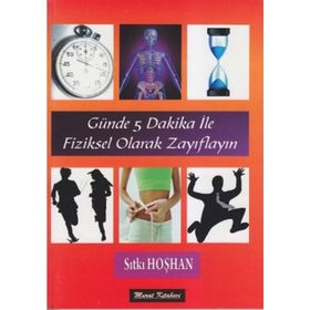 GÜNDE 5 DAKIKA ILE FIZIKSEL OLARAK ZAYIFLAYIN - SITKI HOŞHAN