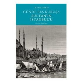 Günde Beş Kuruşa Sultan'ın İstanbul'u - Sola Unitas