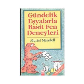 GÜNDELİK EŞYALARLA BASIT FEN DENEYLERI - MURIEL MANDELL