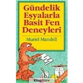GÜNDELİK EŞYALARLA BASIT FEN DENEYLERI - MURIEL MANDELL
