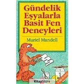 GÜNDELİK EŞYALARLA BASIT FEN DENEYLERI - MURIEL MANDELL