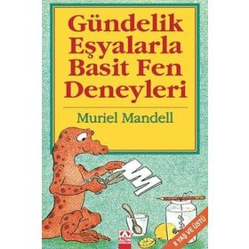 GÜNDELİK EŞYALARLA BASIT FEN DENEYLERI - MURIEL MANDELL
