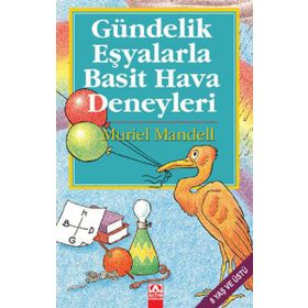 GÜNDELİK EŞYALARLA BASIT HAVA DENEYLERI - MURIEL MANDELL