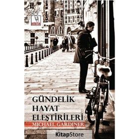 Gündelik Hayat Eleştirileri - Michael Gardiner