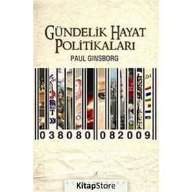 GÜNDELİK HAYAT POLİTİKALARI - PAUL GINSBORG
