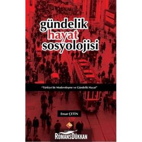 GÜNDELIK HAYAT SOSYOLOJISI - ENSAR ÇETIN