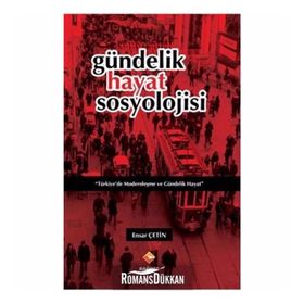 GÜNDELIK HAYAT SOSYOLOJISI - ENSAR ÇETIN
