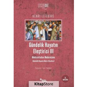 Gündelik Hayatın Eleştirisi 3 - Henri Lefebvre