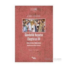 Gündelik Hayatın Eleştirisi 3 - Henri Lefebvre