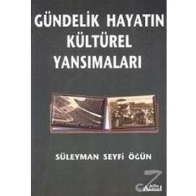 GÜNDELIK HAYATIN KÜLTÜREL YANSIMALARI - GENEL