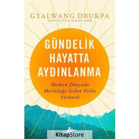 Gündelik Hayatta Aydınlanma - Gyalwang Drukpa