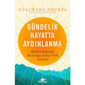 Gündelik Hayatta Aydınlanma - Gyalwang Drukpa
