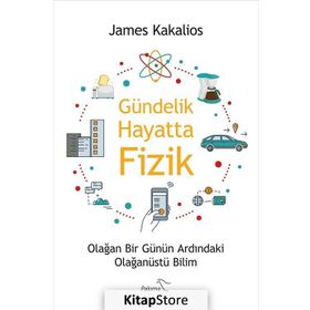 Gündelik Hayatta Fizik - James Kakalios
