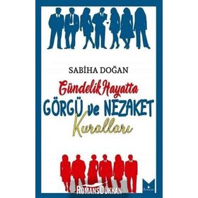 Gündelik Hayatta Görgü Ve Nezaket Kuralları - Sabiha Doğan