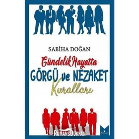 Gündelik Hayatta Görgü Ve Nezaket Kuralları - Sabiha Doğan