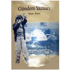 Gündem Yazıları - Yaşar Kaya