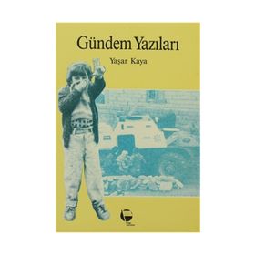 Gündem Yazıları - Yaşar Kaya