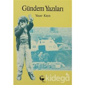 Gündem Yazıları - Yaşar Kaya