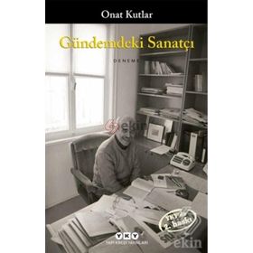 Gündemdeki Sanatçı - Onat Kutlar