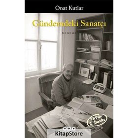 Gündemdeki Sanatçı - Onat Kutlar
