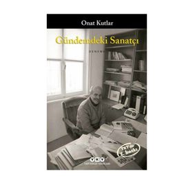 Gündemdeki Sanatçı - Onat Kutlar