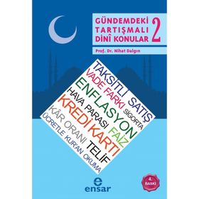 Gündemdeki Tartışmalı Dini Konular - Nihat Dalgın