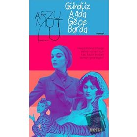 GÜNDÜZ AĞDA GECE BARDA - ARZU MUTLU (ISBN:9786055249335)