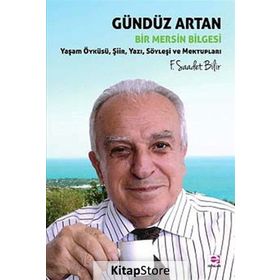GÜNDÜZ ARTAN - BIR MERSIN BILGESI - F. SAADET BILIR