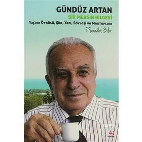 GÜNDÜZ ARTAN - BIR MERSIN BILGESI - F. SAADET BILIR