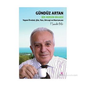GÜNDÜZ ARTAN - BIR MERSIN BILGESI - F. SAADET BILIR