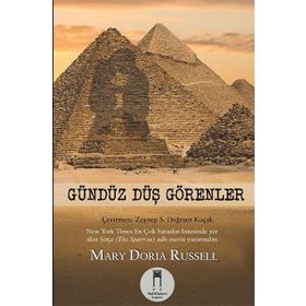 Gündüz Düş Görenler - Mary Doria Russell