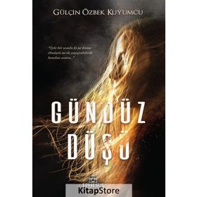 Gündüz Düşü - Gülçin Özbek Kuyumcu