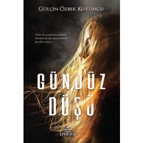 Gündüz Düşü - Gülçin Özbek Kuyumcu